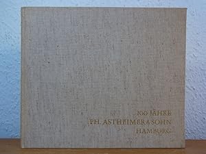 100 Jahre Ph. Astheimer & Sohn 1863 - 1963