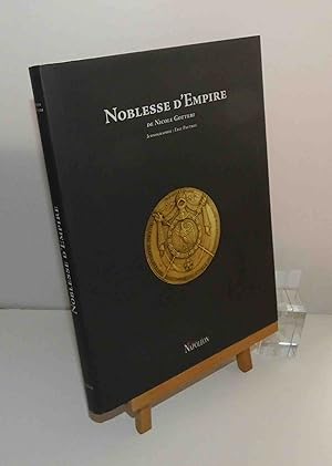Noblesse d'Empire. Éditions de la Revue Napoléon. Annecy Le Vieux. 2008.