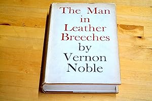 Seller image for The Man In Leather Breeches for sale by HALCYON BOOKS