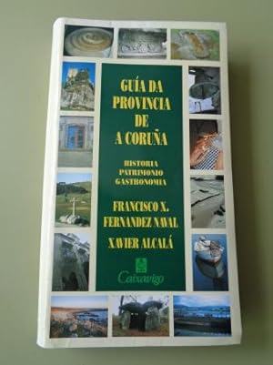 Imagen del vendedor de Gua da provincia de A Corua. Historia, patrimonio, gastronoma a la venta por GALLAECIA LIBROS