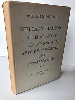 Gesammelte Schriften, Band 2: Weltanschauung und Analyse des Menschen seit Renaissance und Reform...