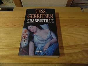 Seller image for Grabesstille : Roman. Tess Gerritsen. Aus dem Amerikan. von Andreas Jger for sale by Versandantiquariat Schfer