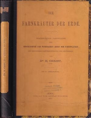 Bild des Verkufers fr Die Farnkruter der Erde. Beschreibende Darstellung der Geschlechter und wichtigeren Arten der Farnpflanzen mit besonderer Bercksichtigung der exotischen. zum Verkauf von Antiquariat Carl Wegner