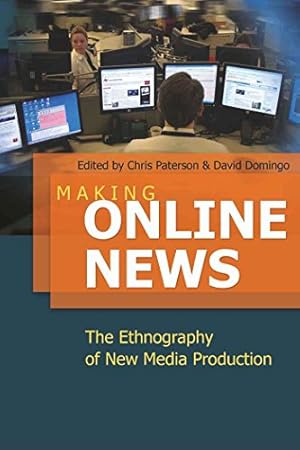 Seller image for Making Online News; The Ethnography of New Media Production (49) (Digital Formations) for sale by WeBuyBooks