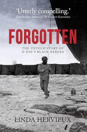 Imagen del vendedor de Forgotten: The Untold Story of D-Day's Black Heroes a la venta por WeBuyBooks