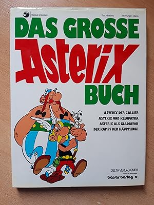 Das grosse Asterix Buch - Sonderband 1 - Asterix, der Gallier - Asterix und Kleopatra - Asterix a...