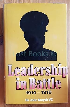 Immagine del venditore per Leadership in Battle, 1914-18: Commanders in Action venduto da All Lost Books