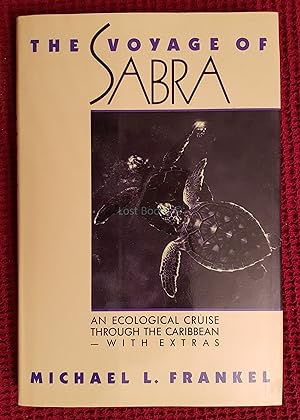 Seller image for The Voyage of Sabra: An Ecological Criuse Through The Caribbean ? With Extras for sale by All Lost Books