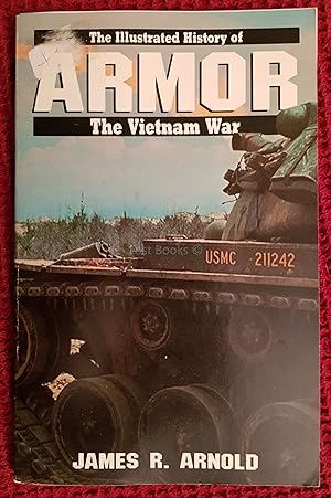 The Illustrated History of Armor, Volume 3 - The Vietnam War