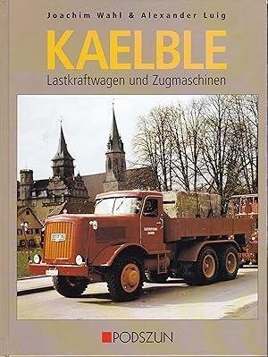 Kaelble : Lastkraftwagen und Zugmaschinen