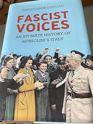 Seller image for Fascist Voices: An Intimate History of Mussolini's Italy for sale by Frabjoy Books