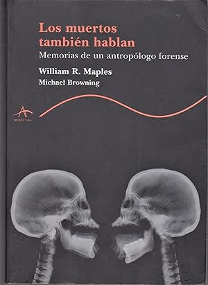 Imagen del vendedor de Los muertos tambin hablan. Memorias de un antroplogo forense. a la venta por LIBRERIA SUR