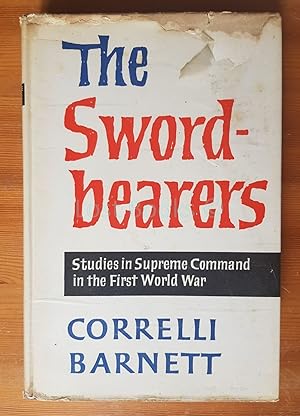 Imagen del vendedor de The Swordbearers: Studies in Supreme Command in the First World War a la venta por All Lost Books