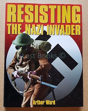 Imagen del vendedor de Resisting The Nazi Invader a la venta por All Lost Books