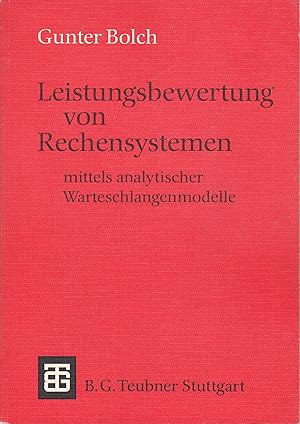 Bild des Verkufers fr Leistungsbewertung von Rechensystemen mittels analytischer Warteschlangenmodelle zum Verkauf von Antiquariat Torsten Bernhardt eK