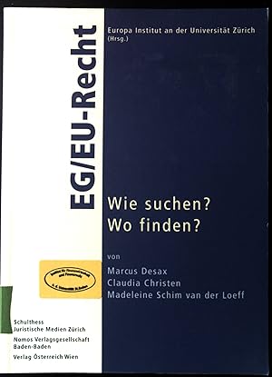 Imagen del vendedor de EG-, EU-Recht : wie suchen? wo finden?. a la venta por books4less (Versandantiquariat Petra Gros GmbH & Co. KG)