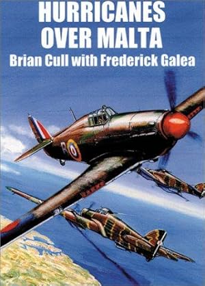 Seller image for Hurricanes Over Malta: June 1940-April 1942 for sale by WeBuyBooks