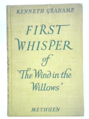 Bild des Verkäufers für The First Whisper of 'The Wind in the Willows' zum Verkauf von World of Rare Books
