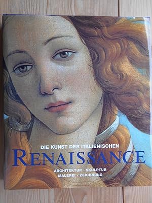 Seller image for Die Kunst der italienischen Renaissance : Architektur, Skulptur, Malerei, Zeichnung. hrsg. von Rolf Toman. [bers. der Beitr. von Alick McLean aus dem Engl.: Monika Wagner ; Dorle Merkel] for sale by Antiquariat Rohde