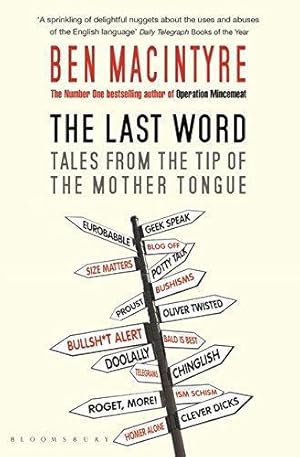 Seller image for The Last Word: Tales from the Tip of the Mother Tongue for sale by WeBuyBooks