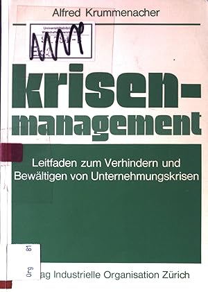 Seller image for Krisenmanagement : Leitf. zum Verhindern u. Bewltigen von Unternehmungskrisen. for sale by books4less (Versandantiquariat Petra Gros GmbH & Co. KG)