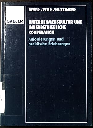 Seller image for Unternehmenskultur und innerbetriebliche Kooperation : Anforderungen und praktische Erfahrungen. for sale by books4less (Versandantiquariat Petra Gros GmbH & Co. KG)