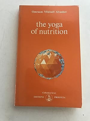 Image du vendeur pour The Yoga of Nutrition mis en vente par Sheapast Art and Books