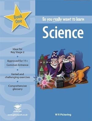 Immagine del venditore per So You Really Want to Learn Science Book 1: A Textbook for Key Stage 2 and Common Entrance (So You Really Want to Learn Science: A Textbook for Key Stage 2 and Common Entrance) venduto da WeBuyBooks