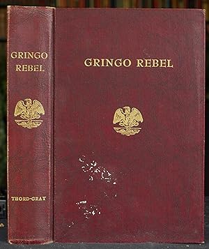 Imagen del vendedor de Gringo Rebel (Mexico 1913-1914) a la venta por Gurra's Books