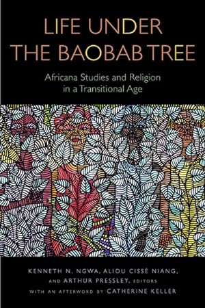 Seller image for Life Under the Baobab Tree : Africana Studies and Religion in a Transitional Age for sale by GreatBookPrices