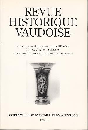 Revue historique Vaudoise. Médecine, Politique et Santé. Collections d'art vers 1800. La conjurat...