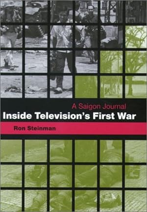 Bild des Verkufers fr Inside Television's First War: A Saigon Journal zum Verkauf von WeBuyBooks
