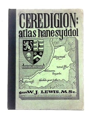 Bild des Verkufers fr Ceredigion: Atlas Hanesyddol zum Verkauf von World of Rare Books