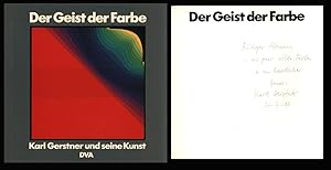 Seller image for Der Geist der Farbe. Karl Gerstner und seine Kunst. Neun Kapitel Bilder und ausgewhlte Texte. Herausgegeben von Henri Stierlin. Mit einem Vorwort von Johannes Gross. [Signiertes Widmungsexemplar]. for sale by Antiquariat Lenzen