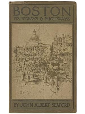 Image du vendeur pour Boston: Its Byways and Highways (The Cities Series) mis en vente par Yesterday's Muse, ABAA, ILAB, IOBA