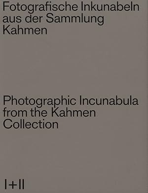 Seller image for Fotografische Inkunabeln aus der Sammlung Kahmen I + II. Photographic incunabula from the Kahmen collection. for sale by Antiquariat Lenzen