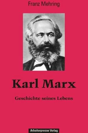 Bild des Verkufers fr Karl Marx : Geschichte seines Lebens zum Verkauf von AHA-BUCH GmbH