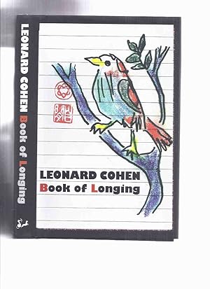 Leonard Cohen: The Book of Longing -by Leonard Cohen ( Poetry / Poems )