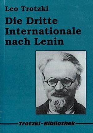 Bild des Verkufers fr Die Dritte Internationale nach Lenin : Das Programm der internationalen Revolution und die Ideologie vom Sozialismus in einem Land zum Verkauf von Smartbuy