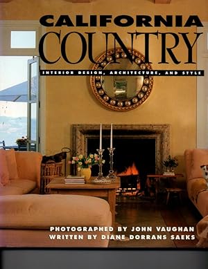 Image du vendeur pour California Country: Interior Design, Architecture, and Style mis en vente par Orca Knowledge Systems, Inc.