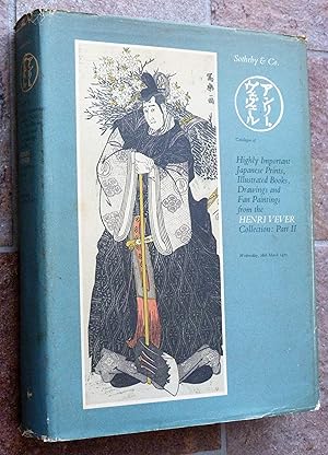 Catalogue of Highly Important Japanese Prints, Illustrated Books and Drawings, from the Henri Vev...