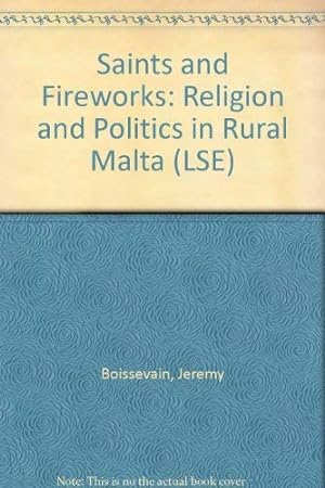 Immagine del venditore per Saints and Fireworks: Religion and Politics in Rural Malta (LSE S.) venduto da WeBuyBooks