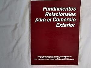 Image du vendeur pour Fundamentos Relacionales para el Comercio Exterior. mis en vente par Librera "Franz Kafka" Mxico.