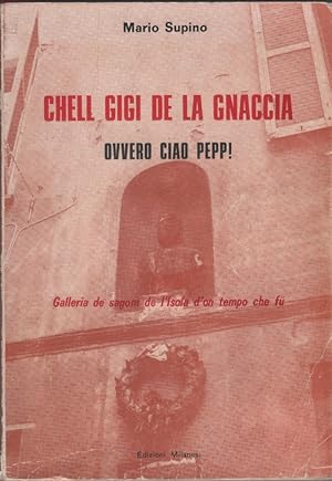 Immagine del venditore per Chell Gigi de la Gnaccia, ovvero ciao Pepp! - Mario Supino venduto da libreria biblos