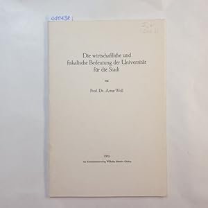 Bild des Verkufers fr Die wirtschaftliche und fiskalische Bedeutung der Universitt fr die Stadt zum Verkauf von Gebrauchtbcherlogistik  H.J. Lauterbach