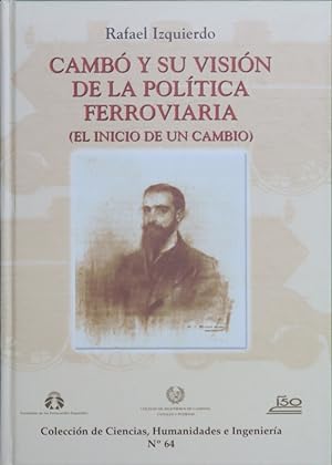 Bild des Verkufers fr Camb y su visin de la poltica ferroviaria (el inicio de un cambio) zum Verkauf von Librera Alonso Quijano