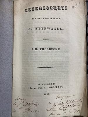 Levensschets van den hoogleeraar G. Wttewaall door J.R. Thorbecke.