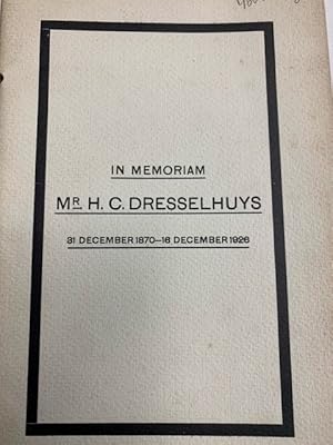 In memoriam Mr. H.C. Dresselhuys 31 december 1870-16 december 1926.