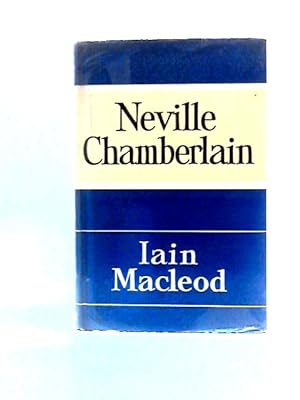 Seller image for Neville Chamberlain for sale by World of Rare Books
