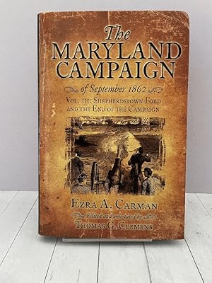 Bild des Verkufers fr The Maryland Campaign of September 1862: Volume III - Shepherdstown Ford and the End of the Campaign zum Verkauf von PorterMonkey Books